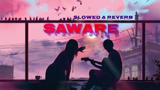 Saware SlowedReverb  Arijit Singh  WhisperingWinds [upl. by Aisatsan]