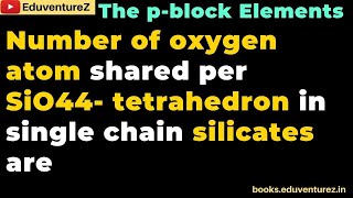 Number of oxygen atom shared per SiO44 tetrahedron in single chain silicates are [upl. by Gregson]