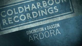 DIM3NSION amp Daxson  Ardora Coldharbour [upl. by Niotna]