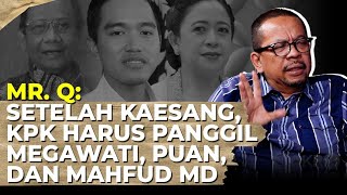 Qodari SETELAH KAESANG KPK HARUS PANGGIL MEGAWATI PUAN DAN MAHFUD MD [upl. by Ardnaeel636]