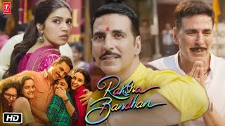 Raksha Bandhan Full HD Movie  1080p Review and Story  Akshay Kumar  Bhumi Pednekar  Anand L Rai [upl. by Petula]