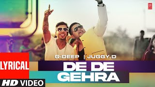 De De Gera Video Song with Lyrics  GDeep JuggyD  Latest Punjabi Songs 2023  TSeries [upl. by Aubrey]