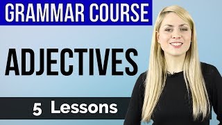 ADJECTIVES  Basic English Grammar Course  5 Lessons [upl. by Donnie]