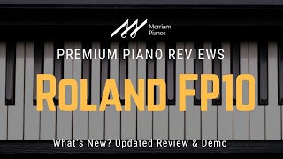 🎹 Roland FP10 Whats New Updated Review amp Demo Roland FP10 🎹 [upl. by Rysler]