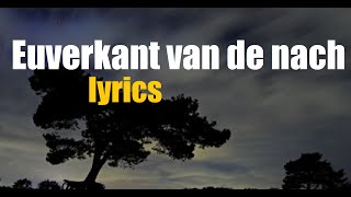 Euverkant van de Nach met lyrics tekst [upl. by Coraline]