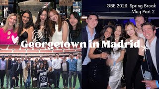 Georgetown in Madrid Global Business Experience 2023 🤍 PT 2 [upl. by Savdeep267]