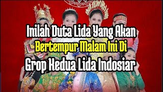 INILAH DUTA LIDA INDOSIAR YANG AKAN BERTEMPUR MALAM INI DI GROP 2 TOP 9 LIGA DANGDUT INDONESIA [upl. by Nautna353]