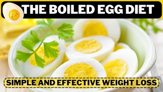 The Boiled Egg Diet Simple and Effective Weight Loss  beinghealthystayfit [upl. by Annovahs]