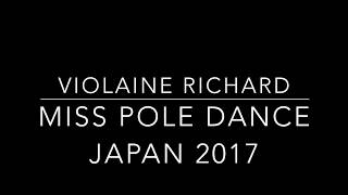 Miss Pole Dance Japan 2017  Champion  Violaine Richard [upl. by Sanoj]