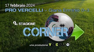 Corner 9a stagione Pro Vercelli  Giana Erminio 03 [upl. by Dream682]