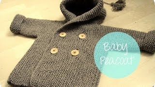 KNITTING TUTORIAL  BABY PEACOAT [upl. by Norda]