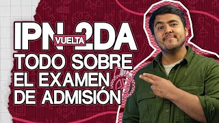 Conoce todo sobre el Examen de Admisión para la Segunda Vuelta IPN [upl. by Assyl]