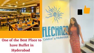 FLECHAZO HYDERABAD BEST BUFFET IN HYDERABAD BUFFET UNDER 800 BEST HYDERABADI FOOD [upl. by Aysan]