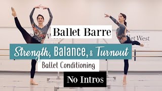 NO INTROS Ballet Barre for Strength Balance amp Turnout  Kathryn Morgan [upl. by O'Gowan7]