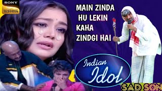 INDIAN IDOL में फिर से रूला दिया  MAIN ZINDA HU LEKIN KAHA ZINDGI HAI 😭SAD SONG ASLAM MASTI2 [upl. by Sad]