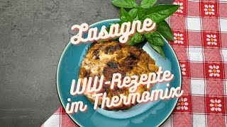 Kochen mit dem Thermomix  Weight Watchers WW Rezepte  Lasagne 💚 10 💙 10 💜 10 [upl. by Forlini]