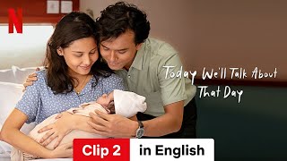 Today Well Talk About That Day Clip 2  Trailer in English  Netflix [upl. by Yllah]