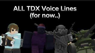 All TDX Voice Lines [upl. by Anilak]