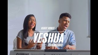 Yeshua  Fernandinho  Hebert Novaes part Isabela Novaes cover [upl. by Sherline803]