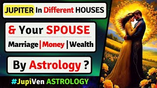 JUPITER IN DIFFERENT HOUSES  SPOUSE  MARRIAGE  MONEY  VEDIC ASTROLOGY  JUPITER IN ALL HOUSES [upl. by Reina532]