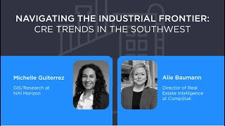 Navigating the Industrial Frontier CRE Trends in the Southwest Webinar [upl. by Upali]