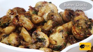 Butter Garlic Mushrooms  Delicious Garlic Mushroom Recipe  Starter Recipe [upl. by Aeneg]