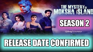 The Mystery of Moksha Island Season 2 Release Date  The Mystery of Moksha Island Season 2 Kab Ayega [upl. by Ettellocin]