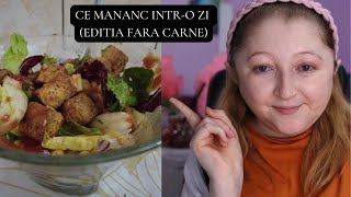 Ce mananc intro zi editia fara carne [upl. by Erolyat525]