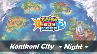 Konikoni City  Night Slow ver  Pokemon Sun and Moon OST [upl. by Henry901]