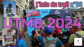 Info du Trail 30  UTMB 2024 and More  🏃‍♂️😈🔥 [upl. by Aisatsan]