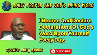 Barry Spates I Decree And Declare Declarations Of Gods Word Upon Yourself Every Day [upl. by Eenehs]