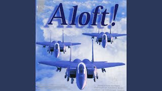 The US Air Force Song Off We Go Into the Wild Blue Yonder [upl. by Elocn]