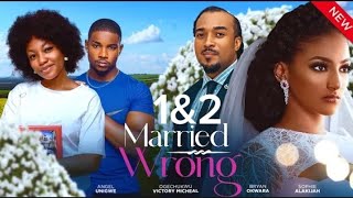 MARRIED WRONG 1amp2 New trending nollywood 2024 full nigerian movie REVIEW [upl. by Lacefield]