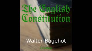 The English Constitution by Walter Bagehot read by Various Part 22  Full Audio Book [upl. by Alitha]