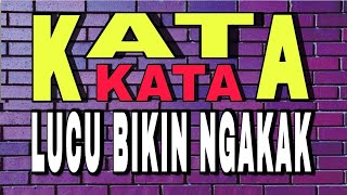 KATA KATA LUCU BIKIN NGAKAK [upl. by Terr]