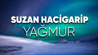 Suzan Hacigarip  Yağmur [upl. by Aineg]