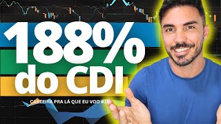 188 do CDI O Jeito Mais Fácil de Investir  CARTEIRA PRA LÁ QUE EU VOO 15 [upl. by Luciano]