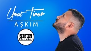 Umut Timur  Aşkım [upl. by Nednil119]