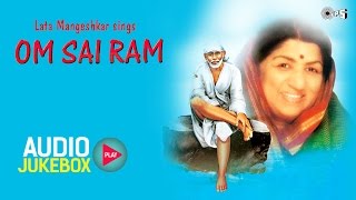 Om Sai Ram Audio Jukebox  Superhit Sai Baba Songs by Lata Mangeshkar [upl. by Leslie]