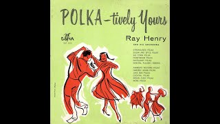 POLISH LP recordings in the US 1957 DANA 1213 POLKA tively YOURS Ray Henry and His Orchestra [upl. by Adnicul]