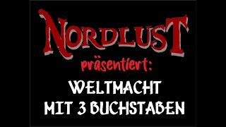 Nordlust  Weltmacht mit 3 Buchstaben [upl. by Sirehc899]