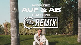 Montez  Auf amp Ab HBz Remix [upl. by Annahs]