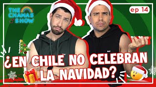 En Chile no celebran la navidad The Chamas Show Episodio 14 [upl. by Ytirahs]