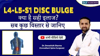 L4 L5 S1 Disc Bulge Treatment in Noida amp Delhi NCR  Endoscopic Spine Surgery  Dr Devashish Sharma [upl. by Erdnaek]