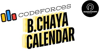 BChaya Calendar Codeforces Round 927 Div 3 [upl. by Fachanan821]