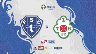 AO VIVO  Paysandu x Tuna  Parazão Banpará 2023 [upl. by Nauqyt590]