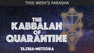 The Kabbalah Of Quarantine  Rabbi Yaacov Haber  Parashat TazriaMetzora 5780 [upl. by Horatia305]