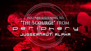 PERIPHERY  The Scourge [upl. by Rozanna163]