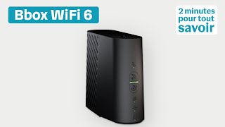 Présentation de la Bbox WiFi 6  2 minutes pour tout savoir [upl. by Yung309]