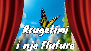 Rrugetimi I Nje Fluture Perralle Motivuese fairytales motivation learning perralla [upl. by Inus]